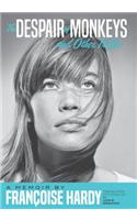 The Despair Of Monkeys And Other Trifles: A Memoir by Françoise Hardy