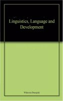 Linguistics, Language and Development