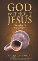 God Without Jesus
