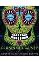 Crânes Mexicains 2: Livre De Coloriage Pour Adultes: Illustrations sur un fond noir: Día de los Muertos(2 Le Jour Des Morts)