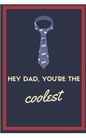 Hey Dad, You're the Coolest