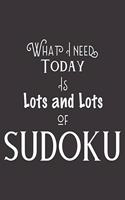 What I Need Today Is Lots and Lots of Sudoku