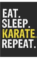 Eat Sleep Karate Repeat Funny Cool Gift for Karate Lovers Notebook A beautiful