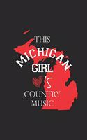 This Michigan Girl Love's country music / Funny country music Lovers Notebook gift