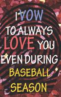 I Vow to Always Love You Even During Baseball Season: / Perfect As A valentine's Day Gift Or Love Gift For Boyfriend-Girlfriend-Wife-Husband-Fiance-Long Relationship Quiz