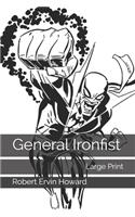 General Ironfist: Large Print