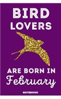 Bird Lovers Are Born In February