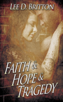 Faith & Hope & Tragedy