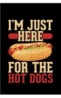 I'm Just Here For The Hot Dogs