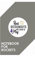 Notebook for Rockets: Dotted Journal with Astronauts are born in May Design - Cool Gift for a friend or family who loves moon presents! - 6x9" - 180 White dotted pages - 