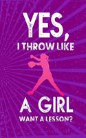 Yes, I Throw Like A Girl Want A Lesson