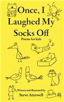 Once, I Laughed My Socks Off - Poems for kids