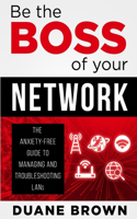 Be the Boss of Your Network