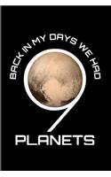 Back In My Day We Had 9 Planets: Solar System 2020 Planner - Weekly & Monthly Pocket Calendar - 6x9 Softcover Organizer - For Cosmology & Science Nerd Fans