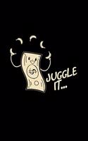 Juggle it