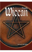 Proudly Wiccan Pentacle Notebook: A Pagan Journal For Thoughts And Magic