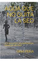 Agua que no quita la sed