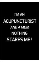 I'm An Acupuncturist And A Mom Nothing Scares Me !