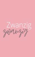 Zwanzig Zwanzig