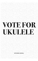 Vote For Ukulele