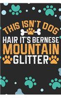 This Isn't Dog Hair It's Bernese Mountain Glitter