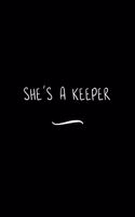 She's a Keeper: Funny Office Notebook/Journal For Women/Men/Coworkers/Boss/Business Woman/Funny office work desk humor/ Stress Relief Anger Management Journal(6x9 i