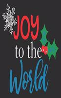 Joy to the world: Beautiful Christmas Journal to write in Best Wishes happy Christmas images Notebook, Blank Journal Christmas decorating ideas, 100 pages with noel i