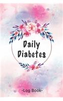 Daily Diabetes Log Book: Blood Sugar and Meal Log