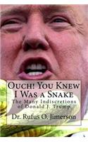 Ouch! You Knew I Was a Snake