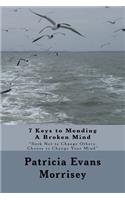 7 Keys to Mending A Broken Mind