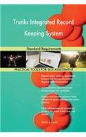 Trunks Integrated Record Keeping System: Standard Requirements