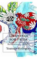 Drawings for Frida: Book of Coloring Relaxation - Adults