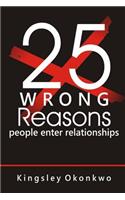 25 Wrong Reasons People Enter Relationships