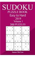 300 Easy to Hard Sudoku Puzzle Book 2019