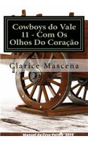 Cowboys do Vale 11 - Com os olhos do coração