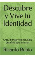 Descubre Y Vive Tu Identidad