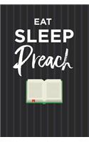 Eat Sleep Preach Notebook