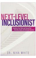 Next Level Inclusionist