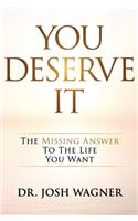 You Deserve It