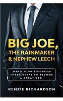 Big Joe, The Rainmaker & Nephew Leech