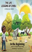 Life Lessons of Chibu (A Biblical Series)