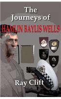 Journeys of Hamlin Baylis Wells