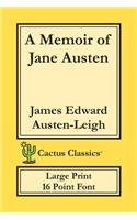 Memoir of Jane Austen (Cactus Classics Large Print)