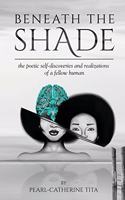 Beneath The Shade