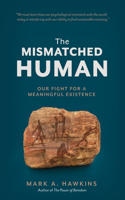 Mismatched Human