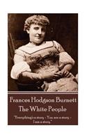 Frances Hodgson Burnett - The White People