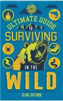 Ultimate Guide to Surviving in the Wild