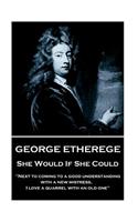 George Etherege - She Would if She Could