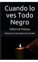Cuando Lo Ves Todo Negro