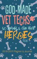 God Made Vet Techs So Animals Can Have Heroes Too: 2019 - 2020 Calendars, Journal, Planners & Personal Organizers - Organization - Gifts for Veterinary Technicians(3 Books, Journals, Planners, Veterinary Technician Gifts, Gift)